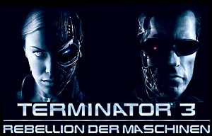 Terminator 3 - Rise of the machines